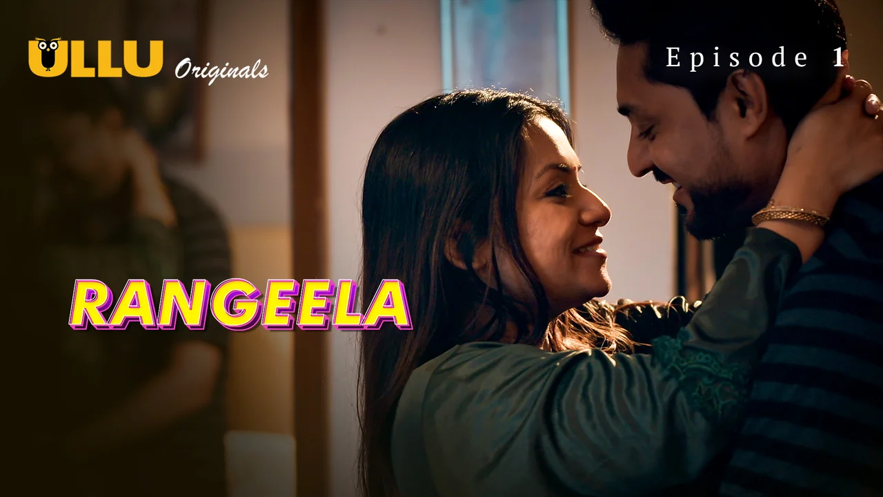 Rangeela 2025: Episode Perdana Panas, Aksi Mesra Tak Terlupakan di Ullu Originals